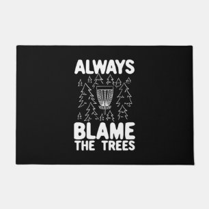 Disc Golf Always Blame The Trees Doormat