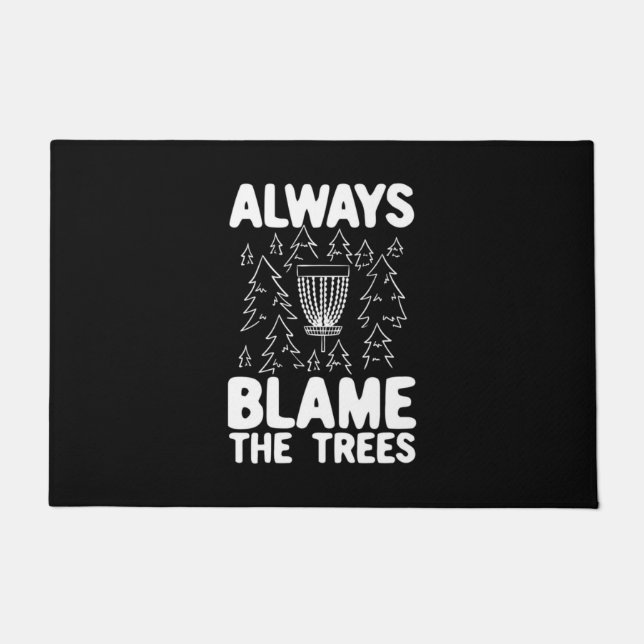 Disc Golf Always Blame The Trees Doormat (Front)