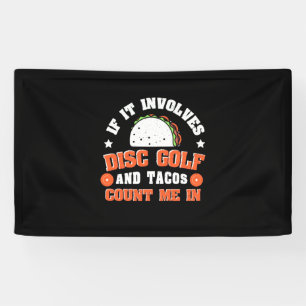 Disc Golf And Tacos Count Me In Banner