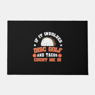 Disc Golf And Tacos Count Me In Doormat