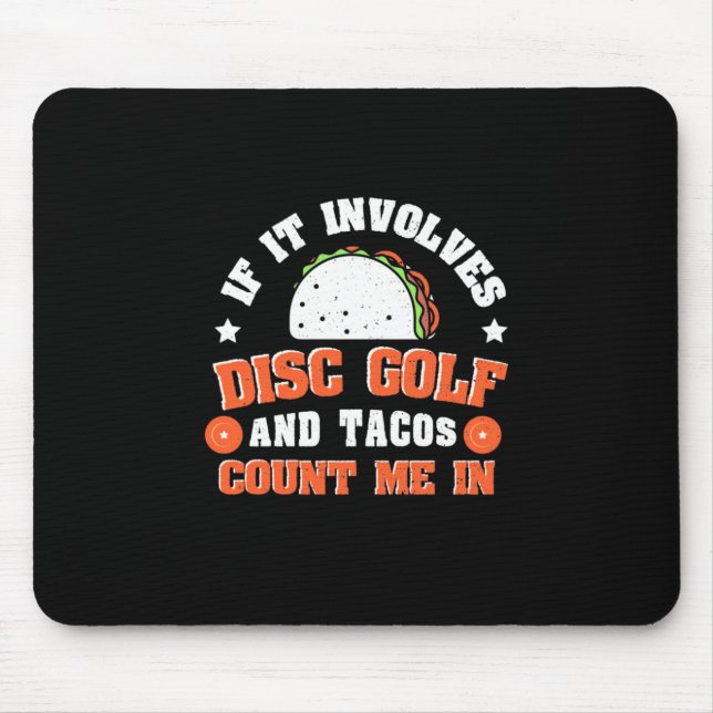 Disc Golf And Tacos Count Me In Mouse Mat (Front)