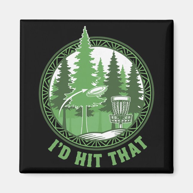 Disc Golf Basket Flying Disc Id Hit That Funny  Magnet (Front)