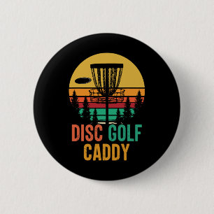 Disc Golf Caddy  6 Cm Round Badge
