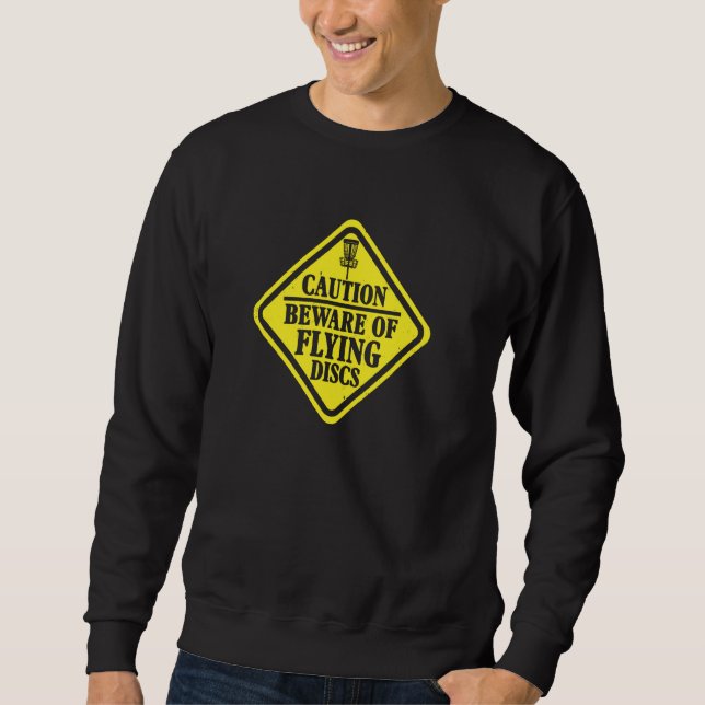 Disc Golf  Caution Beware Of Flying Discs Pullover (Front)