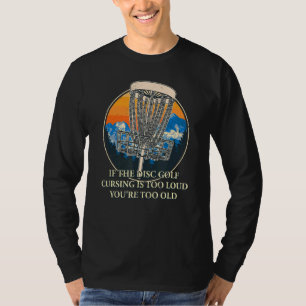 Disc Golf Cursing Is Too Loud Dad Jokes Humour T-Shirt