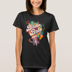 Disc Golf   Cute Birdie Babe I T-Shirt