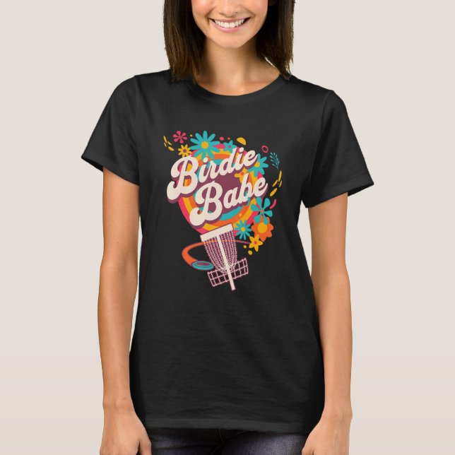 Disc Golf   Cute Birdie Babe I T-Shirt (Front)