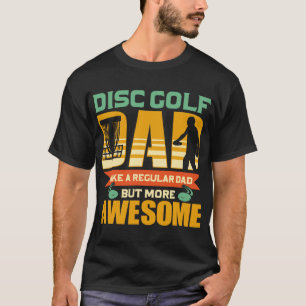 Disc Golf Dad Father - Flying Disc - Disc Golf  T-Shirt