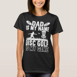 Disc Golf Dad Frisbee Golf Disc Golfer T-Shirt