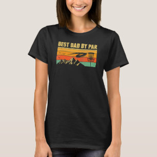 Disc Golf  Dad Men Vintage Retro Best Dad By Par T-Shirt