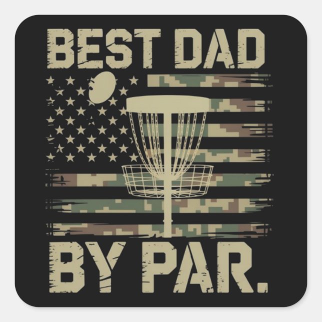 Disc Golf Frisbee Best Dad Par Camo US flag Golfer Square Sticker (Front)