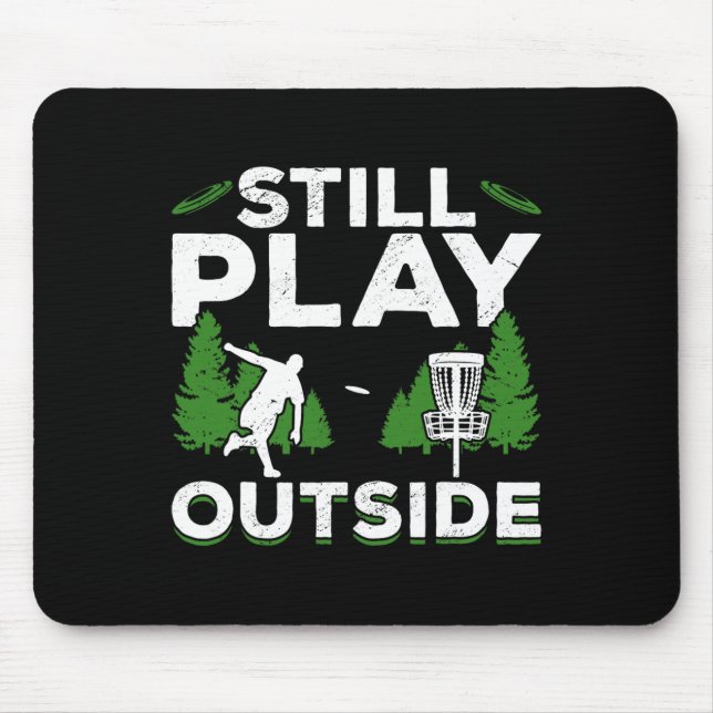 Disc Golf Frisbee Golf Still Play Outside  Mouse Mat (Front)