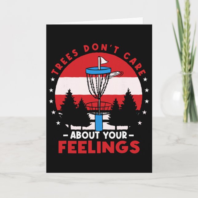 Disc Golf Frisbee Golf Trees Dont Care About Your  Card (Front)