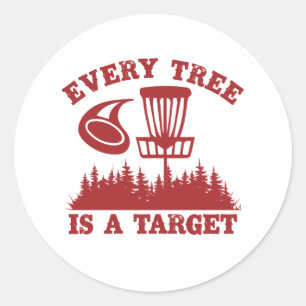 Disc Golf Funny Every Tree is a Target Classic Round Sticker