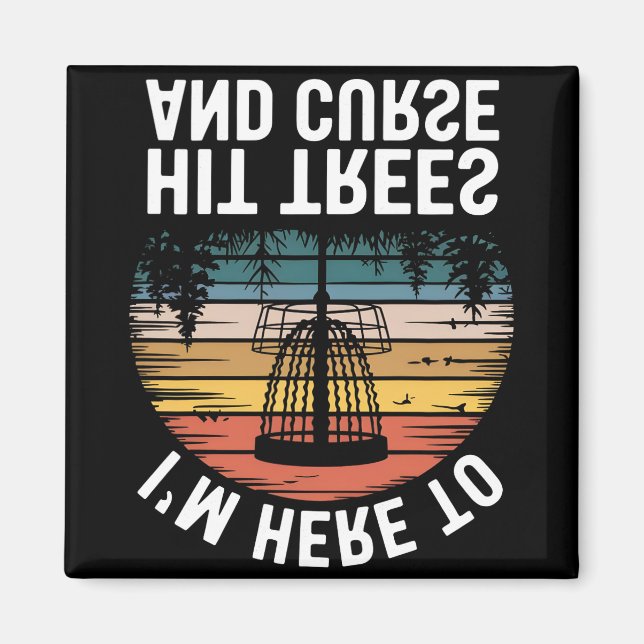Disc Golf Funny Hit Trees And Curse Retro Disc Gol Magnet (Front)