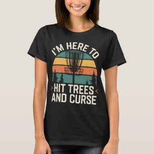 Disc Golf Funny Hit Trees And Curse Retro Disc Gol T-Shirt