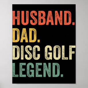 Disc Golf Funny Husnd Dad Legend Father's Day Poster