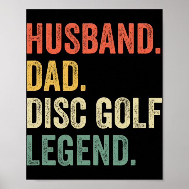 Disc Golf Funny Husnd Dad Legend Father's Day  Poster (Front)