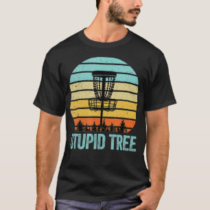 Disc Golf Funny Stupid Tree Retro Disc Golf Gift T-Shirt