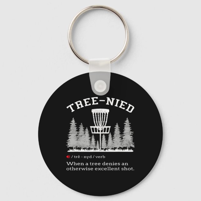 Disc Golf - Funny Stupid Tree Tree-nied Iv  Key Ring (Front)