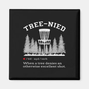 Disc Golf - Funny Stupid Tree Tree-nied Iv Magnet