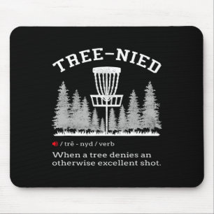 Disc Golf - Funny Stupid Tree Tree-nied Iv Mouse Mat