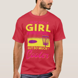 Disc Golf Girl Quote 1 T-Shirt