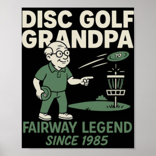 Disc Golf Grandpa Fairway Legend Since 1985 Poster