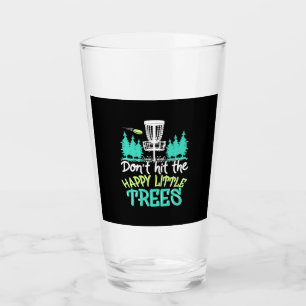 Disc Golf Hit The Happy Little Trees Glass
