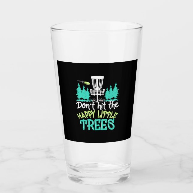 Disc Golf Hit The Happy Little Trees Glass (Front)