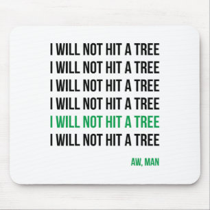 Disc Golf I Will Not Hit A Tree Aw Man Hole In One Mouse Mat
