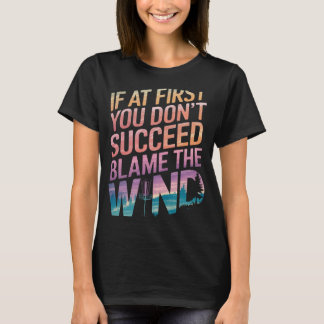 Disc Golf If At First You Don’t Succeed Blame The T-Shirt