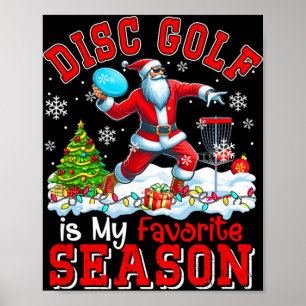Disc Golf Is Favourite Season Costume Player Chris Poster