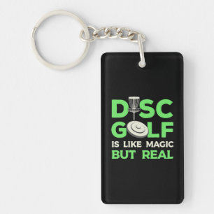 Disc Golf Is Like Magic But Real Key Ring