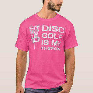 Disc Golf Is My Therapy Disc Golf Frisbee Sport T-Shirt