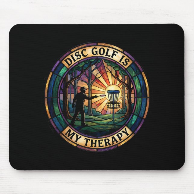 Disc Golf Is My Therapy Disc Golfer Nature  Mouse Mat (Front)
