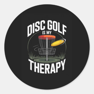 Disc Golf Is My Therapy Funny Frisbee Golf Classic Round Sticker