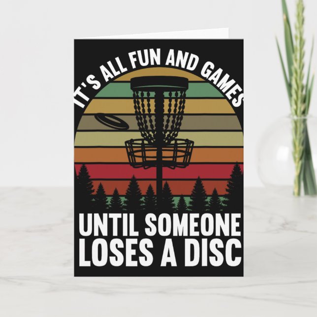 Disc Golf Its All Fun And Games Until Someone Lose Card (Front)