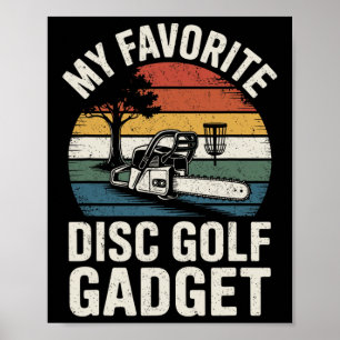 Disc Golf Joke My Favourite Disc Golf Gadget _1 Poster