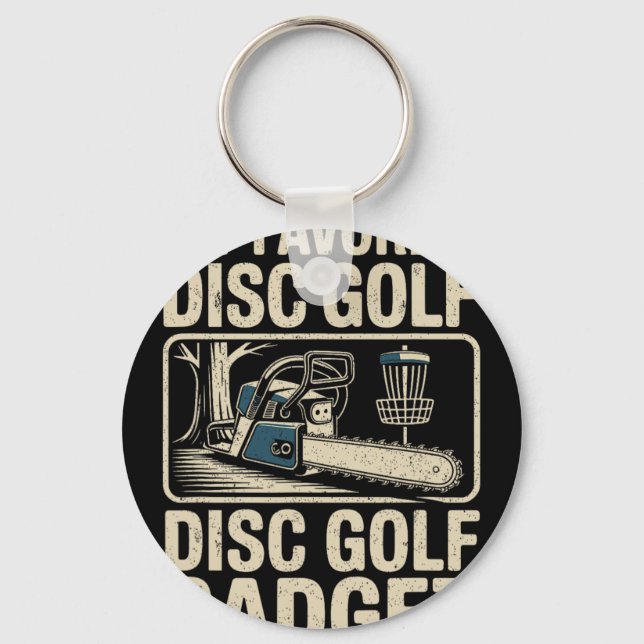 Disc Golf Joke My Favourite Disc Golf Gadget _2  Key Ring (Front)