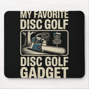 Disc Golf Joke My Favourite Disc Golf Gadget _2 Mouse Mat