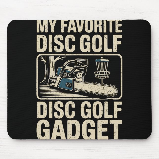 Disc Golf Joke My Favourite Disc Golf Gadget _2  Mouse Mat (Front)