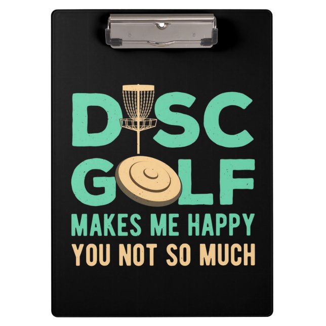 Disc Golf Makes Me Happy Clipboard (Front)