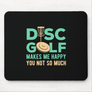Disc Golf Makes Me Happy Mouse Mat