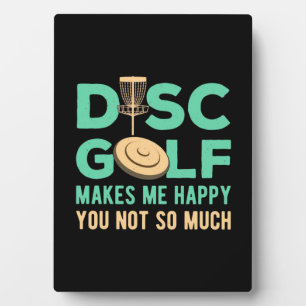 Disc Golf Makes Me Happy Plaque