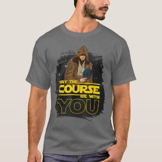 Disc Golf May the Course Be with You Men Women vin T-Shirt