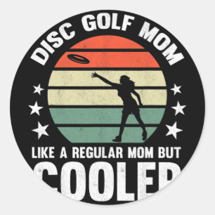 Disc Golf Mom Disc Golfing Mother Frisbee Golfer W Classic Round Sticker