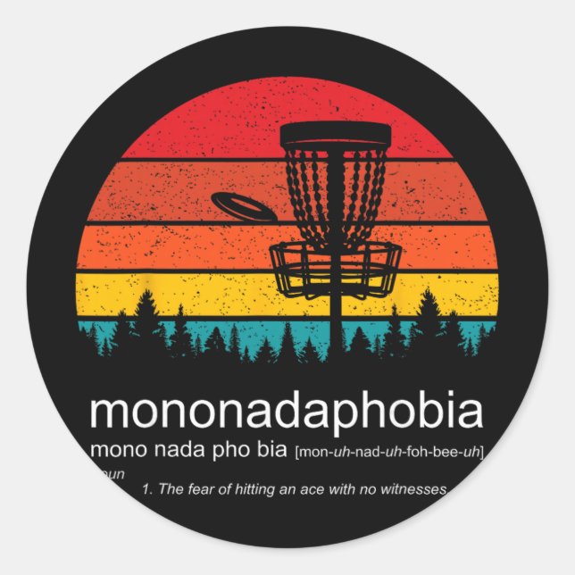 Disc Golf Mononadaphobia Funny Disc Golf _3  Classic Round Sticker (Front)