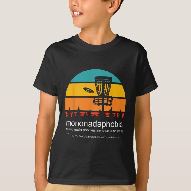 Disc Golf Mononadaphobia Funny Disc Golf  T-Shirt (Front)