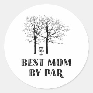 Disc Golf Mum - Best Mum By Par Classic Round Sticker